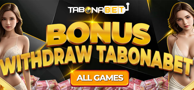 Bonus Withdraw di Tabonabet Paling Dicari Member Slot Online